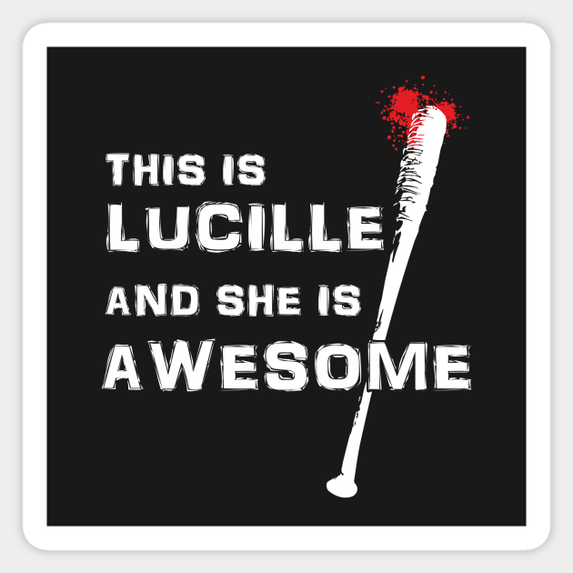 This Is Lucille And She Is Awesome Walking Dead Sticker by Nova5